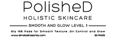 PolisheD Smooth and Glow Level 1  Pads